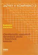 Charakteristiky současných slovanských jazyků v historickém kontextu - Jazyky v komparaci 2