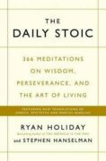 The Daily Stoic : 366 Meditations on Wisdom, Perseverance, and the Art of Living: Featuring new tran