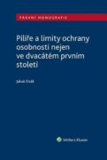 Pilíře a limity ochrany osobnosti nejen ve dvacátém prvním století (e-kniha)