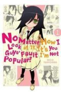 No Matter How I Look at It, It´s You Guys´ Fault I´m Not Popular! 1