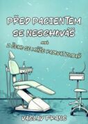 Před pacientem se neschováš (e-kniha)