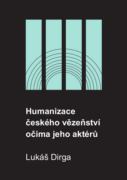 Humanizace českého vězeňství očima jeho aktérů (e-kniha)