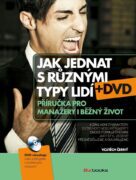 Jak jednat s různými typy lidí - příručka pro manažery i pro běžný život