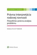 Právna interpretácia rodovej rovnosti (Filozoficko-právna analýza problému) (e-kniha)