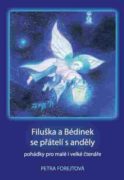 Filuška a Bédinek se přátelí s anděly - pohádky pro malé i velké čtenáře