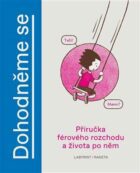 Dohodněme se - Příručka férového rozchodu a života po něm