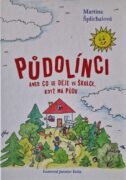Půdolínci aneb Co se děje ve školce, když má půdu