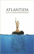 Atlantida - Elita v hledání nesmrtelnosti