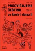 Procvičujeme češtinu ve škole i doma II (pro 2. stupeň ZŠ)