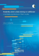 Analytika učení a data mining ve vzdělávání v kontextu systémů pro řízení výuky (e-kniha)