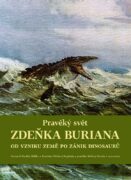 Pravěký svět Zdeňka Buriana - Kniha 1 - Od vzniku Země po zánik dinosaurů