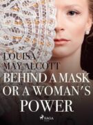 Behind a Mask, or a Woman's Power (e-kniha)