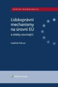 Lidskoprávní mechanismy na úrovni EU a otázky související (e-kniha)