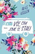 Vše, čím jsme se stali (e-kniha)