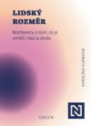 Lidský rozměr - Rozhovory o tom, co je uvnitř, mezi a okolo
