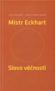 Mistr Eckhart. Slovo věčnosti