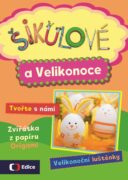 Šikulové a Velikonoce - I malé ruce dokážou velké věci!
