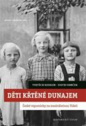 Děti křtěné Dunajem - České vzpomínky na meziválečnou Vídeň
