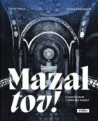 Mazal tov! - Cesta životem v židovské tradici