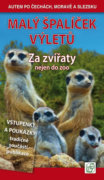 Malý špalíček výletů - Za zvířaty nejen do zoo - Autem po Čechách, Moravě a Slezsku