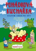 Pohádková kuchařka - Kouzelné vaření pro děti
