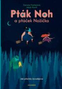 Pták Noh a ptáček Nožička - Jak přiletěly čarodějnice