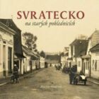 Svratecko na starých fotografiích