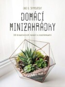 Domácí minizahrádky - 33 kreativních terárií s rostlinkami