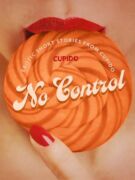 No Control - and Other Erotic Short Stories from Cupido (e-kniha)