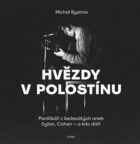 Hvězdy polostínu - Písničkáři z šedesátých aneb Dylan, Cohen - a kdo dál?