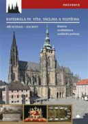 Katedrála sv. Víta, Václava a Vojtěcha - historie - architektura - umělecké poklady