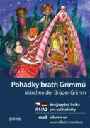 Pohádky bratří Grimmů A1/A2 - dvojjazyčná kniha pro začátečníky