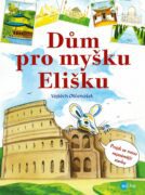 Dům pro myšku Elišku - Projdi se mnou nejznámější stavby