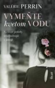 Vymeňte kvetom vodu (e-kniha)