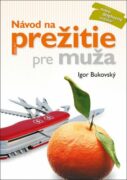 Návod na prežitie pre muža