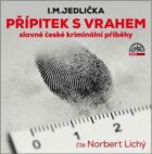 Přípitek s vrahem - slavné české kriminální příběhy (CD)