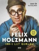 Felix Holzmann: 100+1 let humoru (e-kniha)