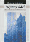 Dějinný úděl - Hovory s Françoisem Azouvim a Sylvainem Pironem