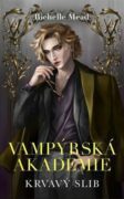 Krvavý slib - Vampýrská akademie 4
