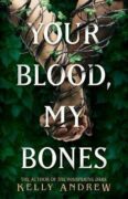 Your Blood, My Bones: A twisted, slow burn rivals-to-lovers romance from the author of THE WHISPERIN
