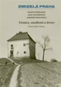 Zmizelá Praha-Vesnice, usedlosti a dvory - Pravý břeh Vltavy