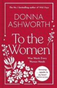 To the Women: The New Collection