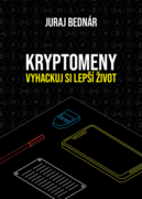 Kryptomeny - vyhackuj si lepší život (e-kniha)