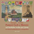 Pomezí Čech a Moravy od Suchého vrchu po Lázek na starých pohlednicích a fotografiích (e-kniha)