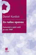Za rudou oponou - Komunisté a jejich voliči po roce 1989