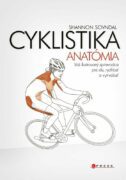 Cyklistika - anatómia - Váš ilustrovaný sprievodca pre silu, rýchlost a vytrvalost