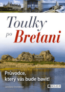 Toulky po Bretani – Průvodce, který vás bude bavit! (e-kniha)