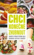 Chci konečně zhubnout - Shoďte přebytečná kila zdravou cestou a navždy