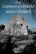 Zajímavá a záhadná místa v Čechách (e-kniha)