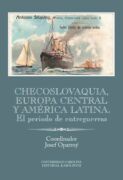Checoslovaquia, Europa Central y América Latina. El periodo de entreguerras (e-kniha)
